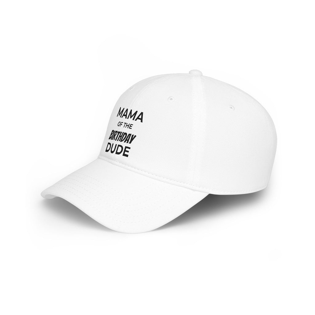 Mama of the Birthday Dude Cap — Mom Birthday Baseball Hat