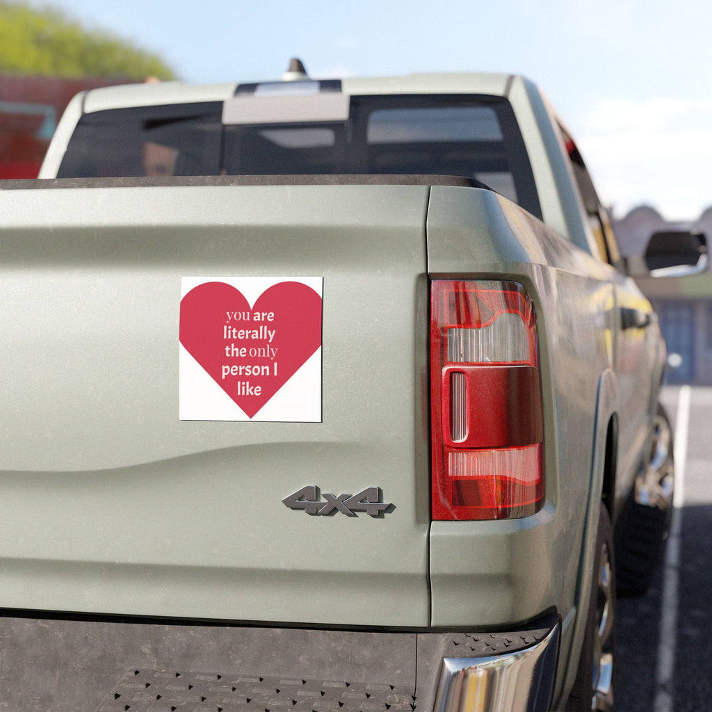 Car Magnet — Red Heart "you are literally the only person I like" Funny Valentine Sticker