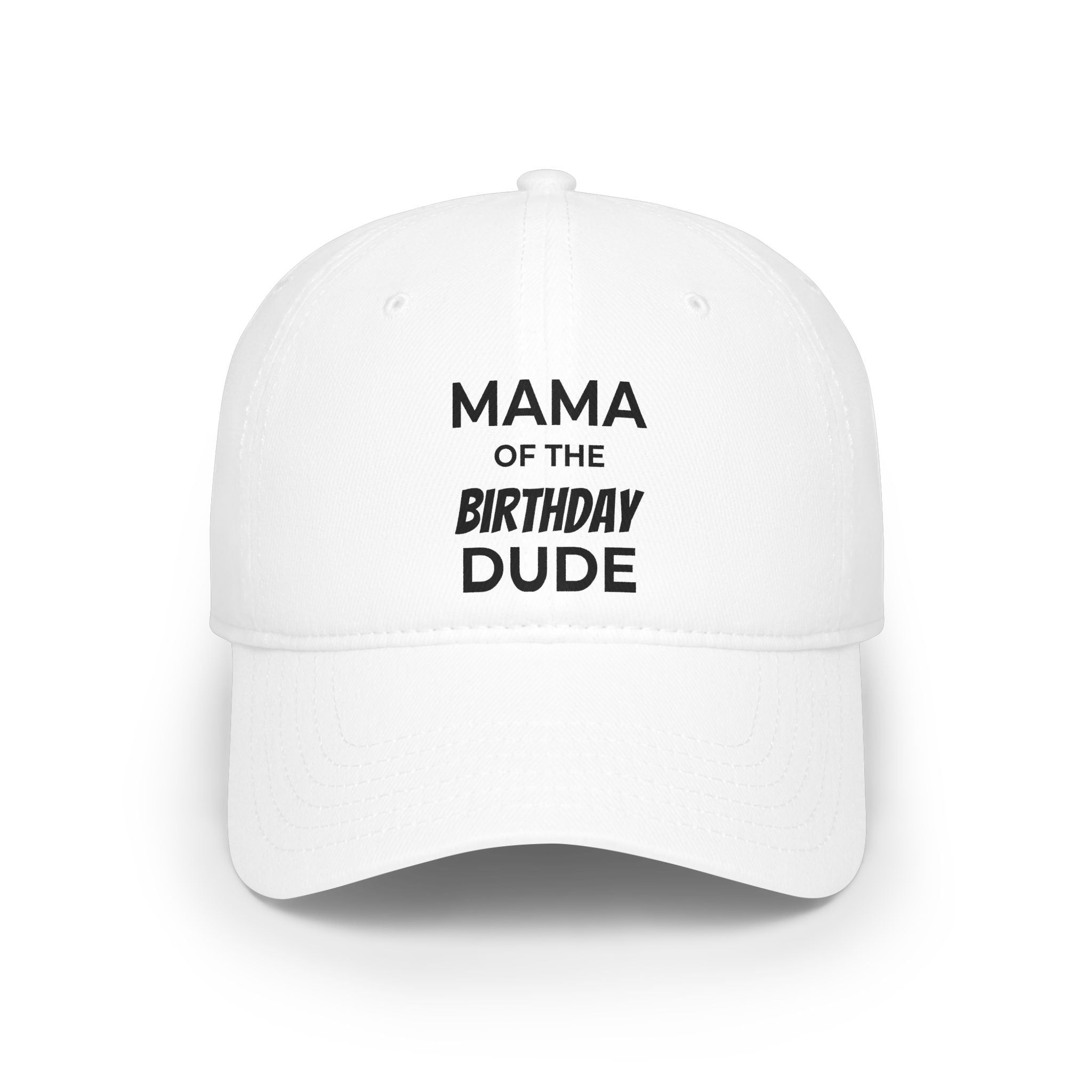 Mama of the Birthday Dude Cap — Mom Birthday Baseball Hat