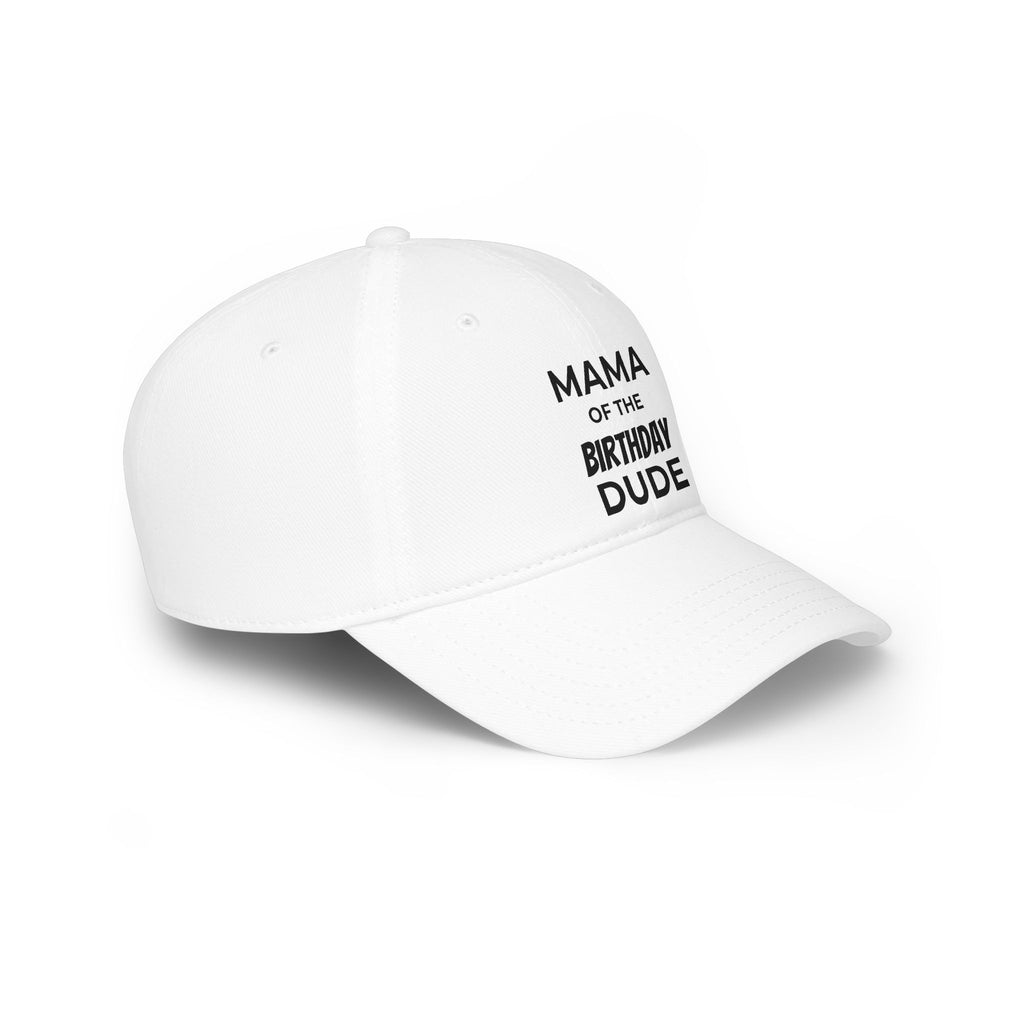 Mama of the Birthday Dude Cap — Mom Birthday Baseball Hat